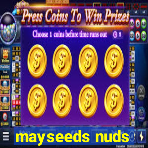 mayseeds nuds